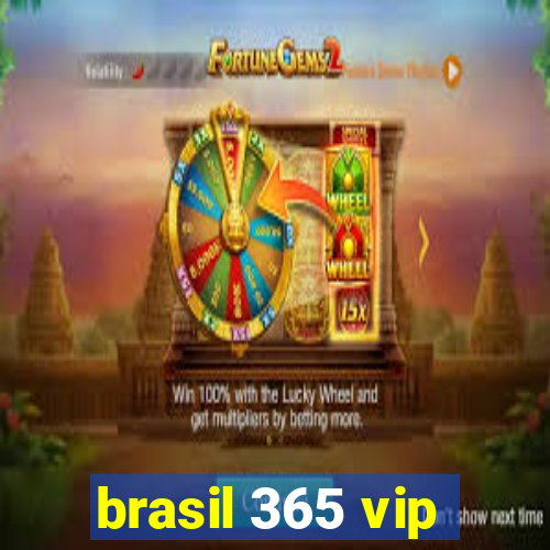 brasil 365 vip